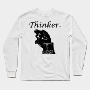 THINKER. Long Sleeve T-Shirt